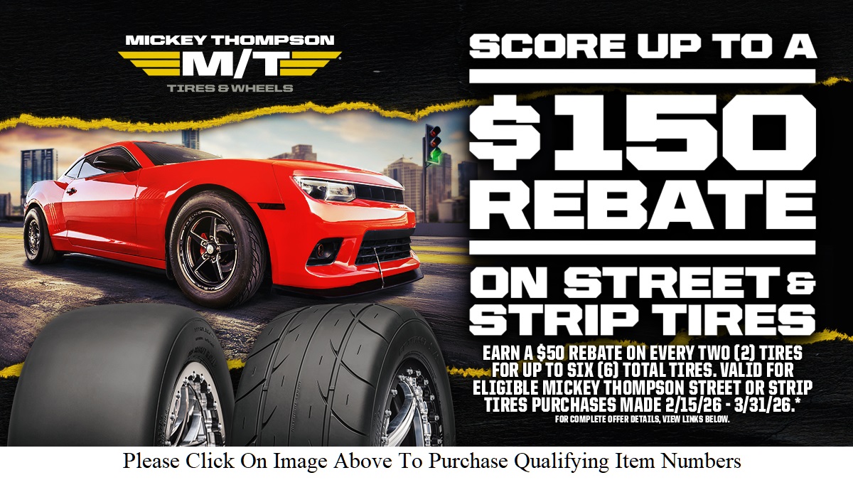 MICKEY THOMPSON STREET & STRIP TIRE REBATE